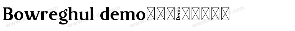 Bowreghul demo转换器字体转换